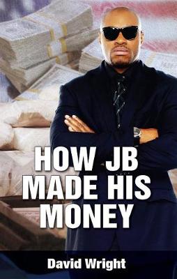 Book cover for How Jb Made His Money