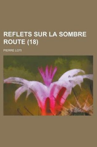 Cover of Reflets Sur La Sombre Route (18)