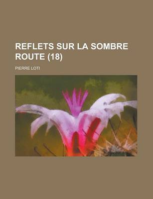 Book cover for Reflets Sur La Sombre Route (18)