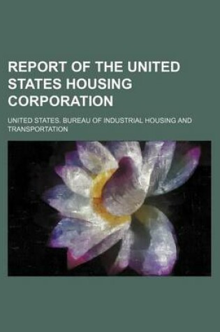 Cover of Report of the United States Housing Corporation