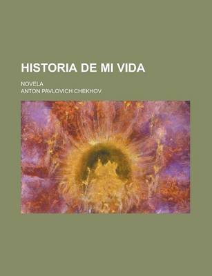 Book cover for Historia de Mi Vida; Novela