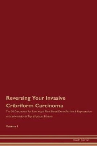 Cover of Reversing Your Invasive Cribriform Carcinoma