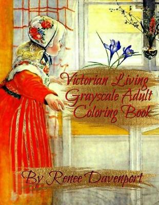 Book cover for Victorian Living Grayscale Adult Coloring Book