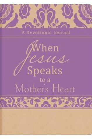Cover of When Jesus Speaks to a Mother's Heart