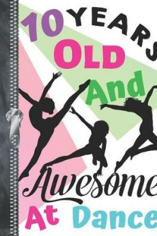 Cover of 10 Years Old And Awesome At Dance