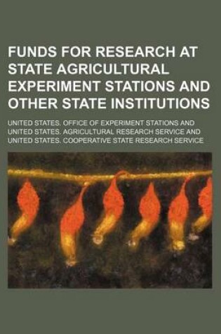 Cover of Funds for Research at State Agricultural Experiment Stations and Other State Institutions