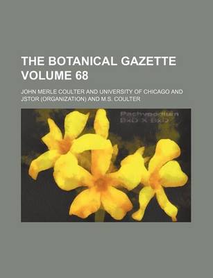 Book cover for The Botanical Gazette Volume 68