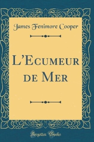Cover of L'Ecumeur de Mer (Classic Reprint)