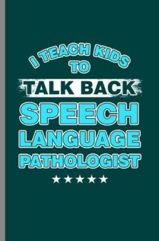 Cover of I teach Kids to talk back