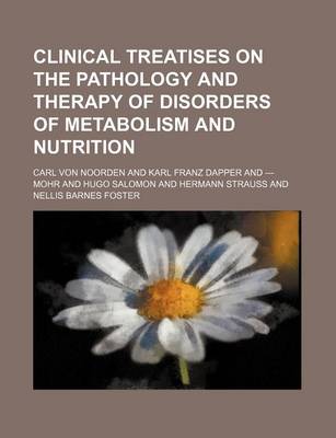 Book cover for Clinical Treatises on the Pathology and Therapy of Disorders of Metabolism and Nutrition (Volume 2)