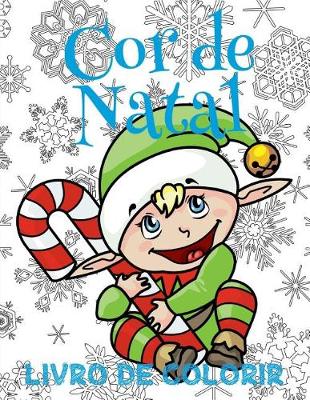 Cover of ✌ Cor de Natal Livro de Colorir ✌ Livro de Colorir 8 anos ✌ (Livro de Colorir Infantil 7 anos), Album de Colorir