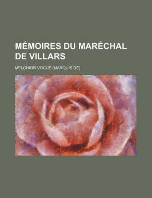 Book cover for Memoires Du Marechal de Villars (4)