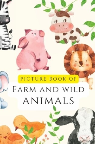 Cover of Picture Book of Farm and Wild Animals