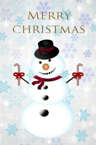 Cover of Merry Christmas Snowman Blank Cookbook Recipes & Notes (6 x 9) 150 Pages