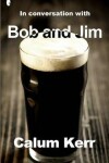 Book cover for In Conversation with Bob and Jim