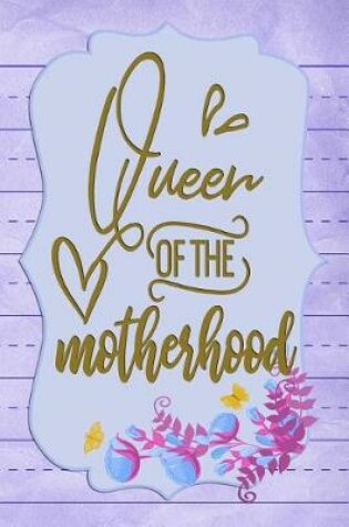 Cover of Queen of the Motherhood