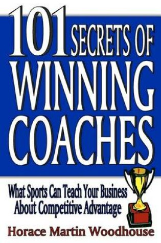 Cover of 101 Secrets of Winning Coaches
