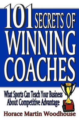 Book cover for 101 Secrets of Winning Coaches