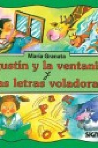 Cover of Agustin y La Ventanita y Las Letras Voladoras - Segunda Lectura
