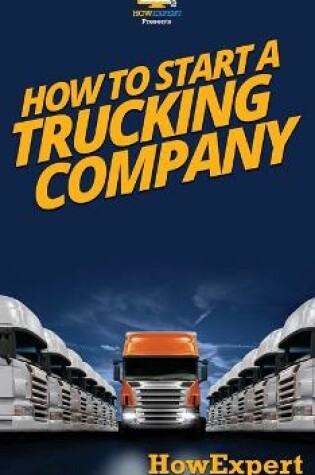 Cover of How To Start a Trucking Company