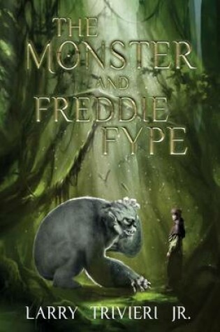 Cover of The Monster and Freddie Fype