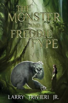 Book cover for The Monster and Freddie Fype