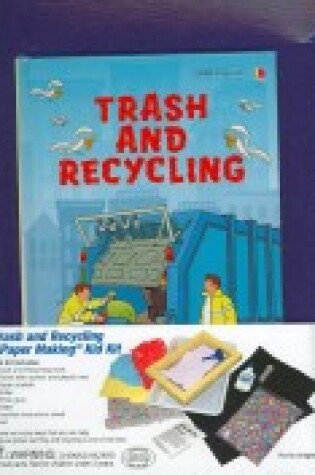 Cover of Trash and Recycling Paper Making Kid Kit