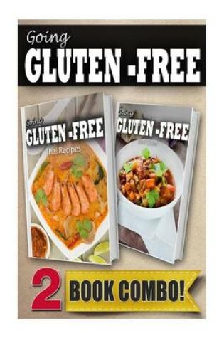 Cover of Gluten-Free Thai Recipes and Gluten-Free Slow Cooker Recipes