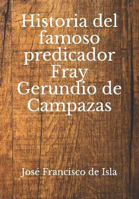 Book cover for Historia del famoso predicador Fray Gerundio de Campazas