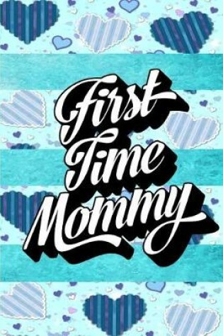 Cover of First Time Mommy