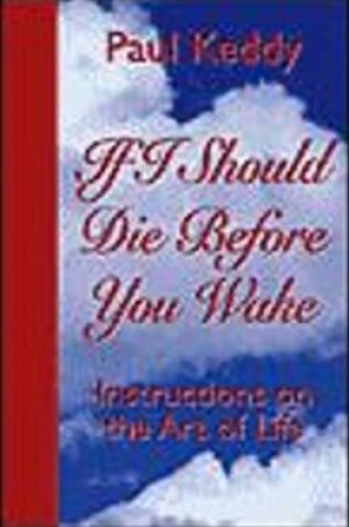 Cover of If I Should Die Before You Wake