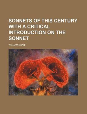 Book cover for Sonnets of This Century with a Critical Introduction on the Sonnet