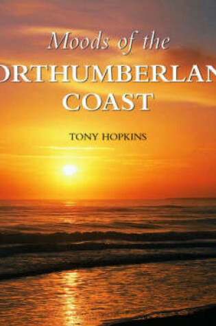 Cover of Moods of the Northumberland Coast