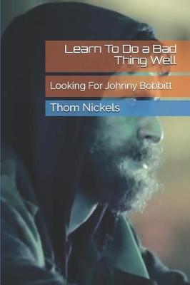 Book cover for Learn to Do a Bad Thing Well