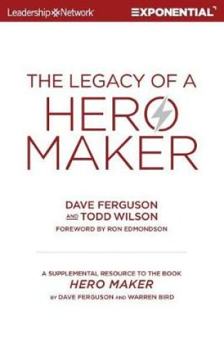 Cover of The Legacy of a Hero Maker