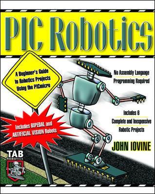 Book cover for PIC Robotics: A Beginner's Guide to Robotics Projects Using the PIC Micro