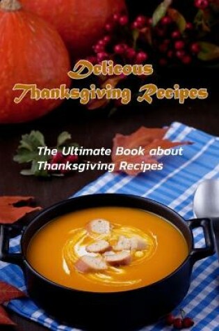 Cover of Delicous Thanksgiving Recipes