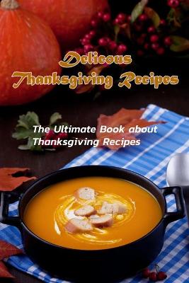 Book cover for Delicous Thanksgiving Recipes