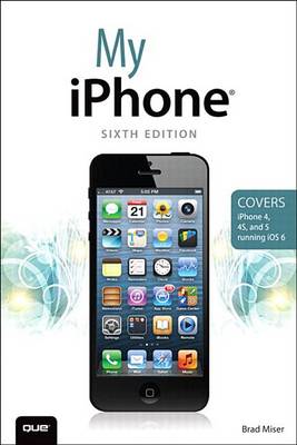 Book cover for My Iphone (Covers Iphone 4, 4s and 5 Running IOS 6), 6/E