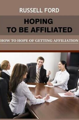 Cover of Hoping to Be Affiliated