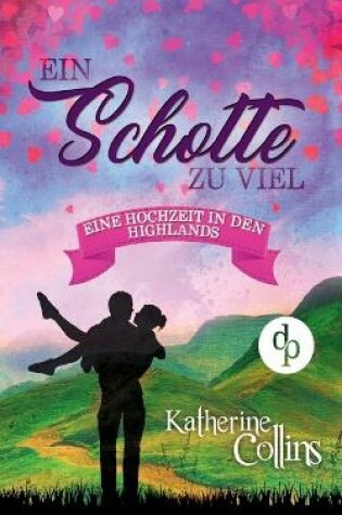 Cover of Ein Schotte zu viel (Liebe, Romantik, Chick-lit)