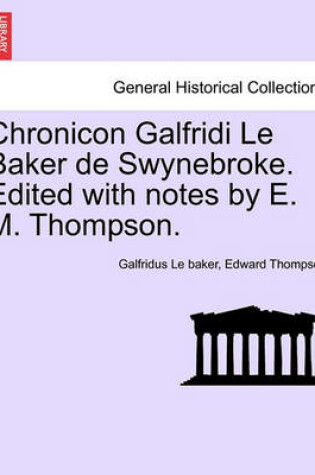 Cover of Chronicon Galfridi Le Baker de Swynebroke. Edited with Notes by E. M. Thompson.