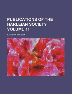 Book cover for Publications of the Harleian Society Volume 11