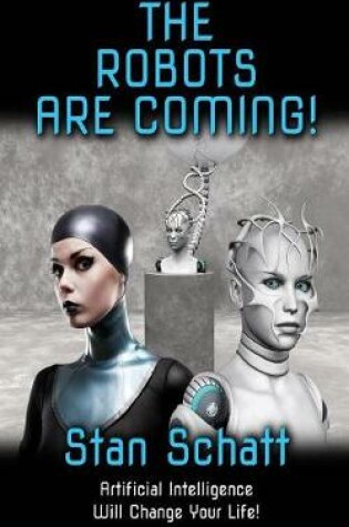 Cover of The Robots Are Coming!