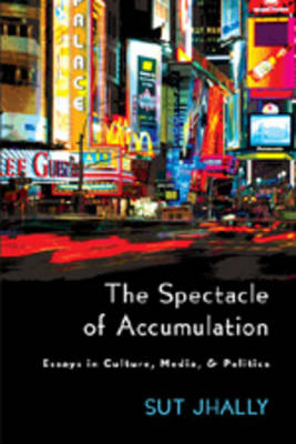 Book cover for The Spectacle of Accumulation