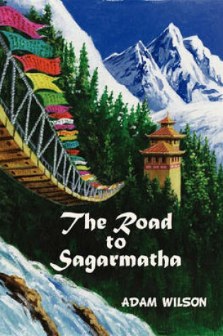 Cover of The Road to Sagarmatha