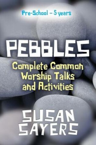 Cover of Pebbles - Complete Years A, B & C