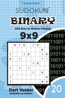 Cover of Sudoku Binary - 200 Easy to Normal Puzzles 9x9 (Volume 20)