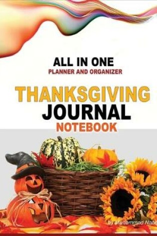 Cover of All in One Planner and Organizer -Thanksgiving Journal Notebook