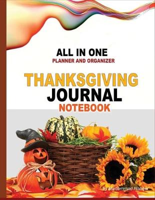 Book cover for All in One Planner and Organizer -Thanksgiving Journal Notebook